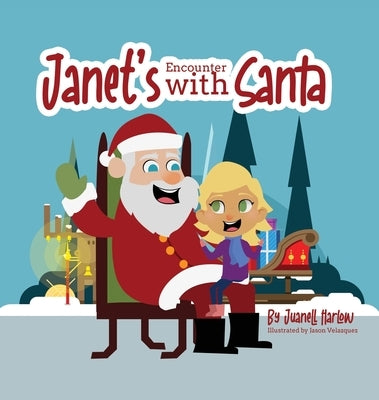 Janet's Encounter with Santa by Harlow, Juanell