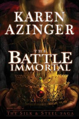 The Battle Immortal by Azinger, Karen
