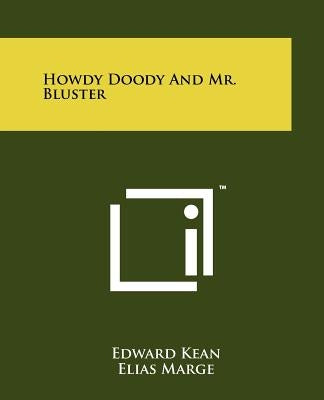 Howdy Doody and Mr. Bluster by Kean, Edward