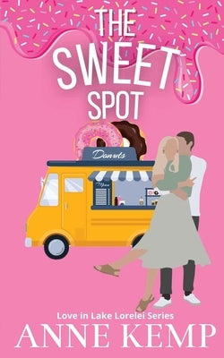 The Sweet Spot by Kemp, Anne