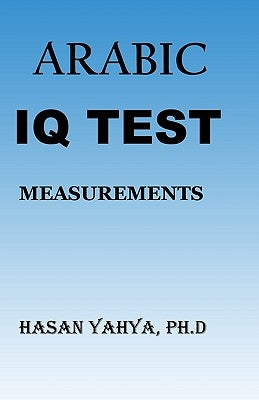 Arabic IQ Test: Measurements by Yahya Ph. D., Hasan