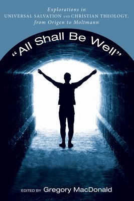 "All Shall Be Well" by MacDonald, Gregory