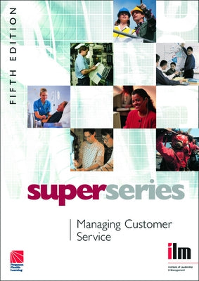 Managing Customer Service by Institute of Leadership & Management