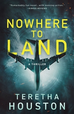 Nowhere to Land by Houston, Teretha