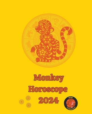 Monkey Horoscope 2024 by Rubi, Alina a.