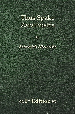 Thus Spake Zarathustra - 1st Edition by Nietzsche, Friedrich Wilhelm