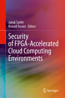 Security of Fpga-Accelerated Cloud Computing Environments by Szefer, Jakub