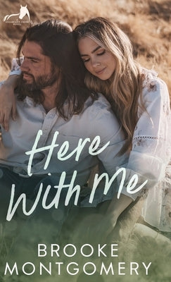 Here With Me by Montgomery, Brooke