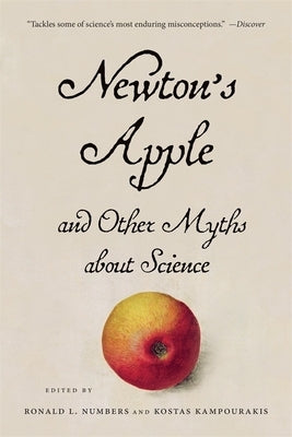Newton's Apple and Other Myths about Science by Numbers, Ronald L.