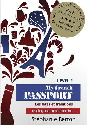 My French Passport: Reading and Comprehension by Berton, Stephanie