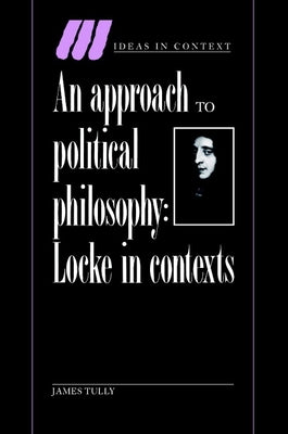 An Approach to Political Philosophy by Tully, James