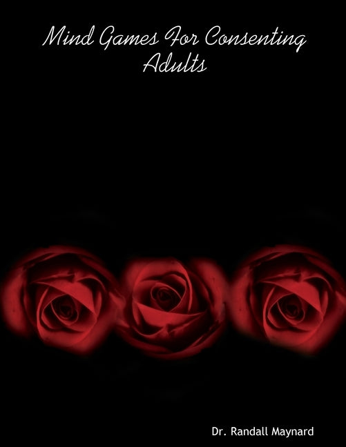 Mind Games For Consenting Adults by Maynard, Randall