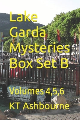 Lake Garda Mysteries Box Set B: Volumes 4,5,6 by Ashbourne, Kt