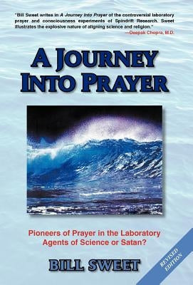A Journey Into Prayer by Sweet, Bill