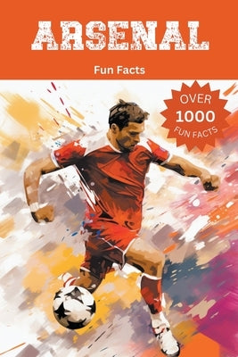 Arsenal Fun Facts by Ape, Trivia
