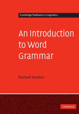 An Introduction to Word Grammar by Hudson, Richard