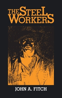 The Steel Workers by Fitch, John