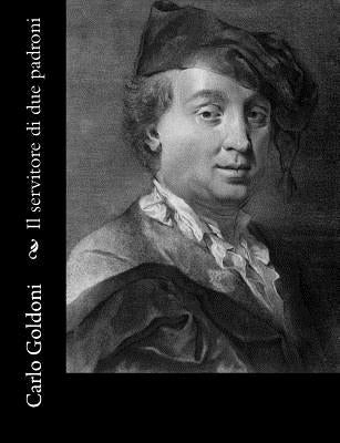 Il servitore di due padroni by Goldoni, Carlo