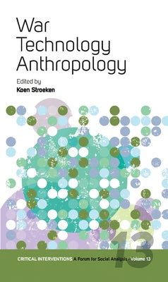 War, Technology, Anthropology by Stroeken, Koen