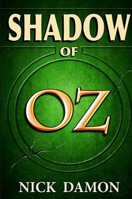 Shadow of Oz by Damon, Nick