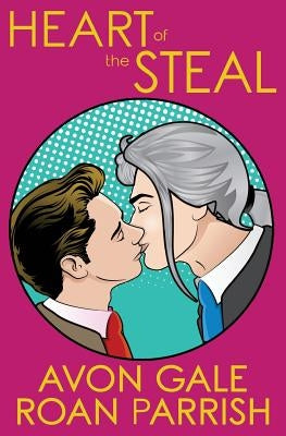 Heart of the Steal by Parrish, Roan