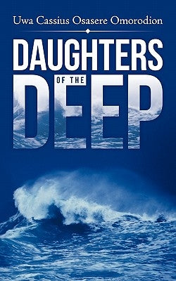 Daughters of the Deep by Omorodion, Uwa Cassius Osasere