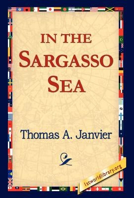 In the Sargasso Sea by Janvier, Thomas A.