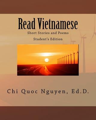 Read Vietnamese: Short Stories and Poems by Nguyen, Dr Chi Quoc