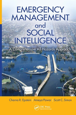Emergency Management and Social Intelligence: A Comprehensive All-Hazards Approach by Epstein, Charna R.