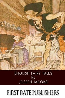 English Fairy Tales by Jacobs, Joseph