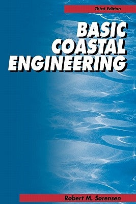 Basic Coastal Engineering by Sorensen, Robert M.