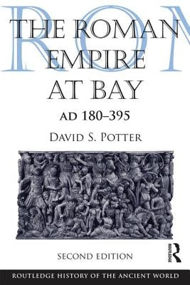 The Roman Empire at Bay, AD 180-395 by Potter, David
