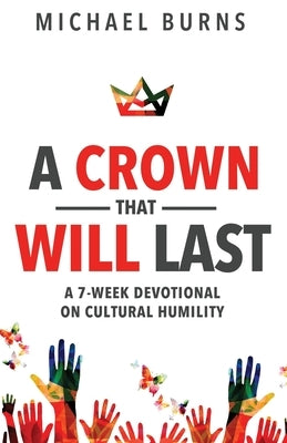 A Crown that Will Last by Burns, Michael
