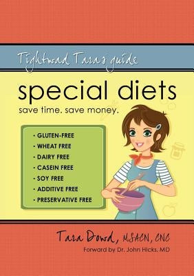 Special Diets: Tightwad Tara's Guide by Dowd, Tara