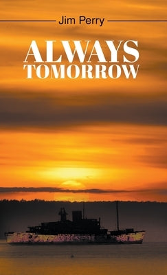Always Tomorrow by Perry, Jim