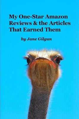 My One-Star Amazon Reviews and the Articles that Earned Them by Gilgun Phd, Jane
