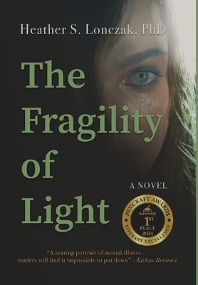 The Fragility of Light by Lonczak, Heather