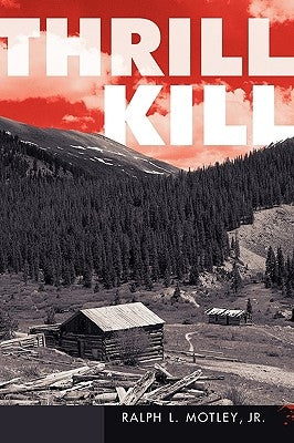 Thrill Kill by Motley, Ralph L., Jr.