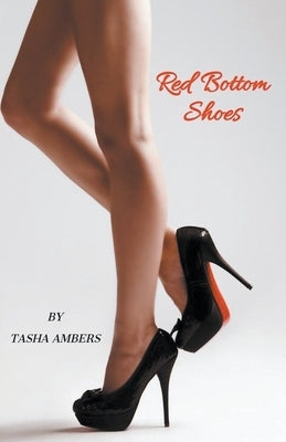 Red Bottom Shoes by Ambers, Tasha