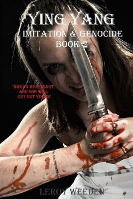 Ying Yang Book 2 Imitation & Genocide by Weeden, Leroy