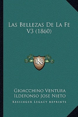 Las Bellezas De La Fe V3 (1860) by Ventura, Gioacchino