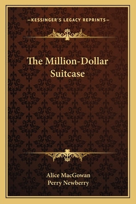 The Million-Dollar Suitcase by Macgowan, Alice