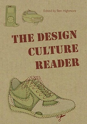 The Design Culture Reader by Highmore, Ben