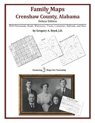 Family Maps of Crenshaw County, Alabama, Deluxe Edition by Boyd J. D., Gregory a.