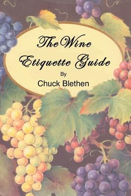 The Wine Etiquette Guide by Blethen, Chuck