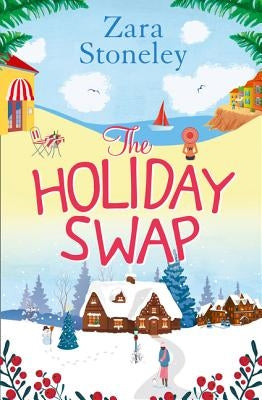 The Holiday Swap by Stoneley, Zara