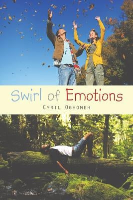 Swirl of Emotions by Oghomeh, Cyril