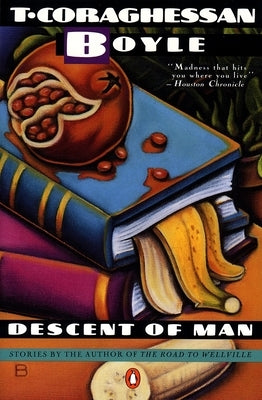 Descent of Man: Stories by Boyle, T. C.