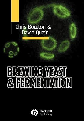 Brewing Yeast and Fermentation by Boulton, Christopher