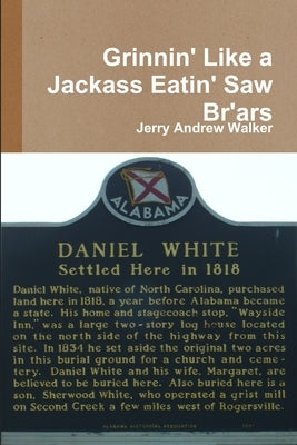 Grinnin' Like a Jackass Eatin' Saw Br'ars by Walker, Jerry Andrew